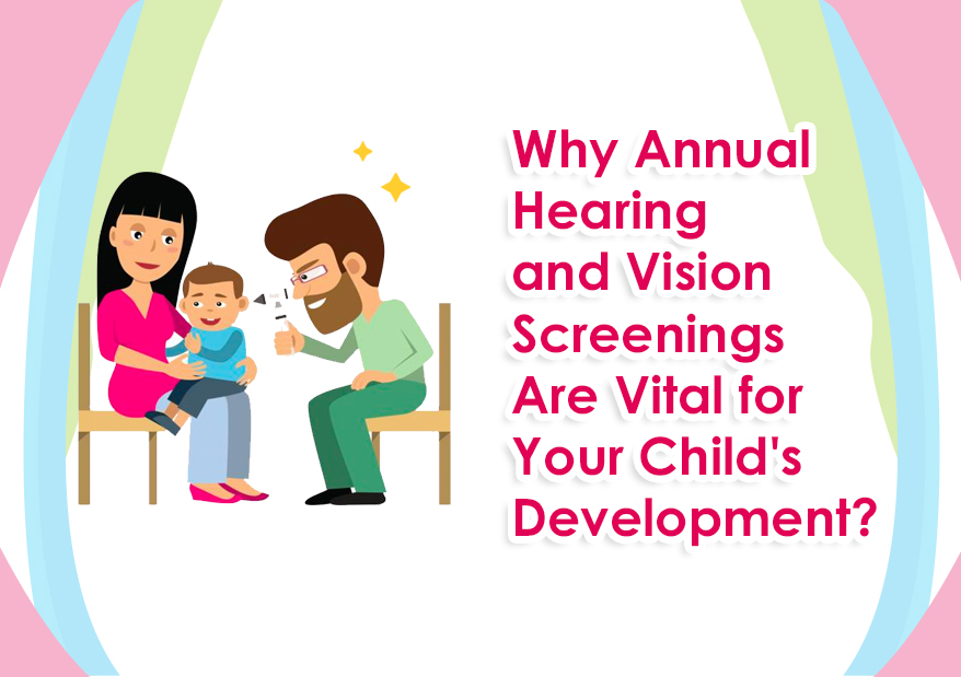 Why Annual Hearing and Vision Screenings Are Vital for Your Child's Development