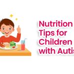 Nutrition Tips for Children with Autism