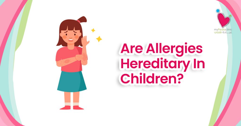 are-allergies-hereditary-in-children-mypediaclinic