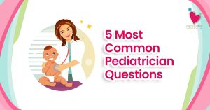 5 Most Common Pediatrician Questions | myPediaclinic