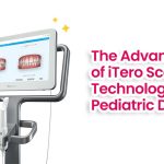 The Advantages of iTero Scanning Technology in Pediatric Dentistry
