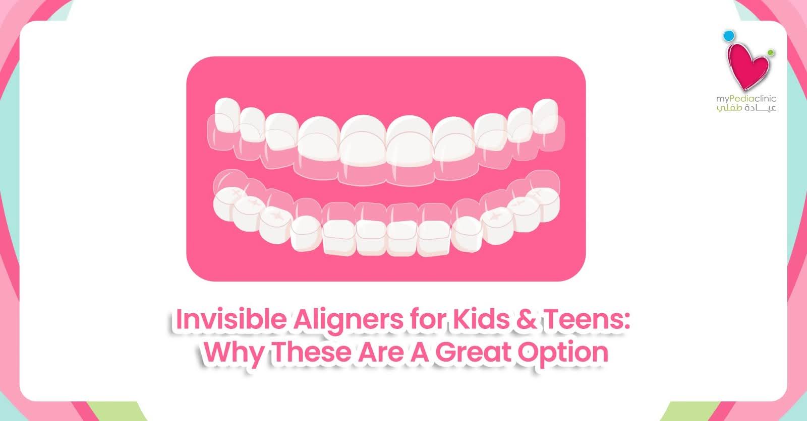 Invisible Aligners for Kids & Teens