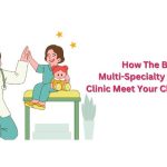 My Pedia Clinic - How The Best Multi Specialty Pediatric Clinic Meet Your Childs Needs