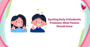 My Pedia Clinic - Our Blog 2 My Pedia Clinic - Spotting Early Orthodontic Problems